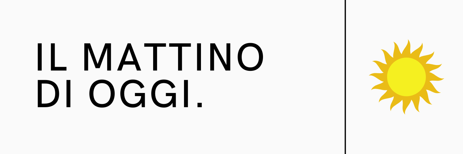 Il Mattino di oggi